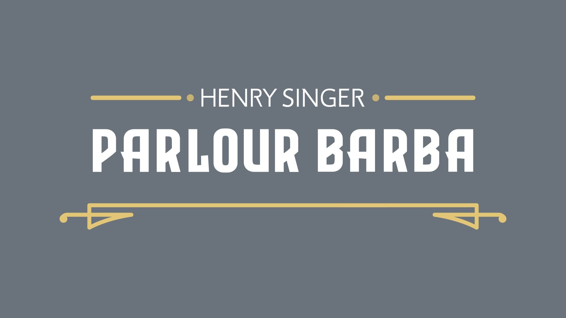 Henry Singer Parlour Barba