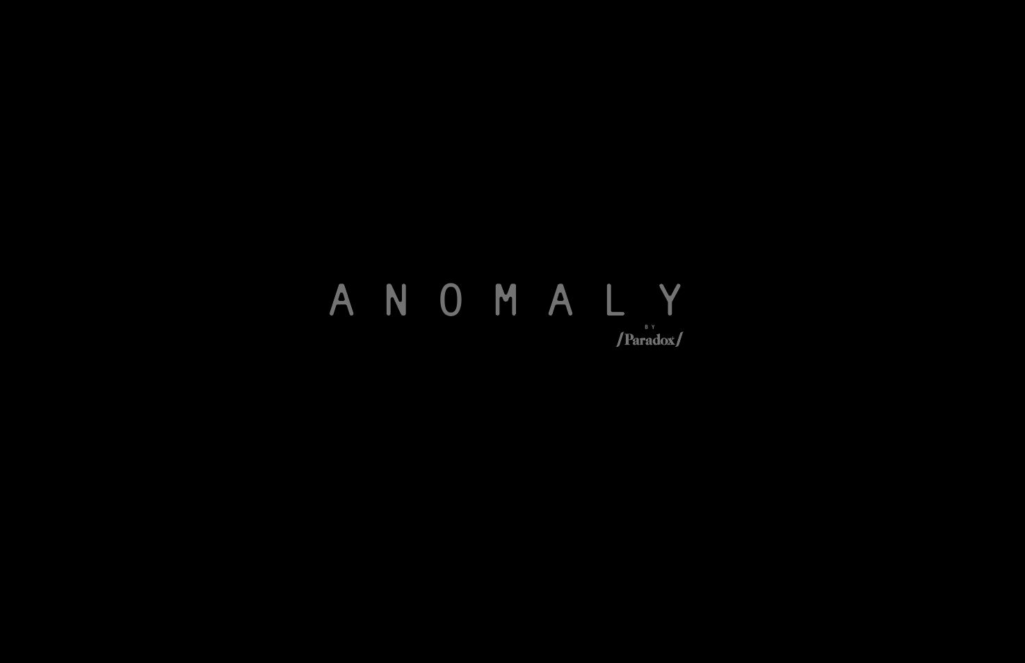 ANOMALY by /Paradox/