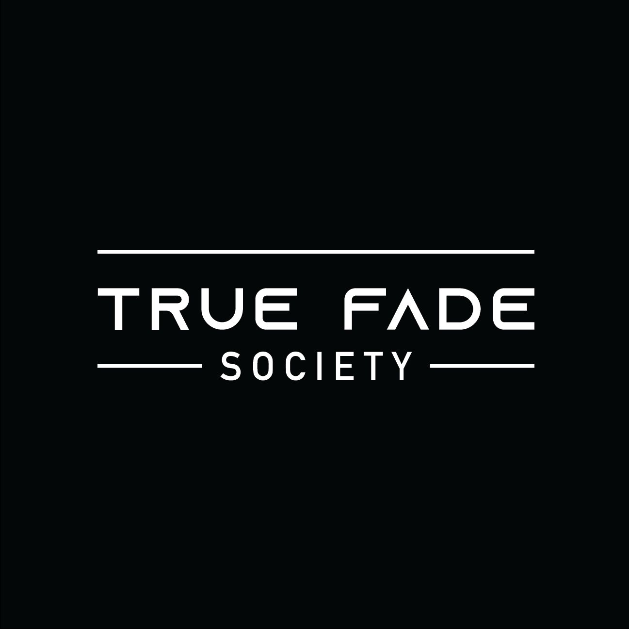 True Fade Society