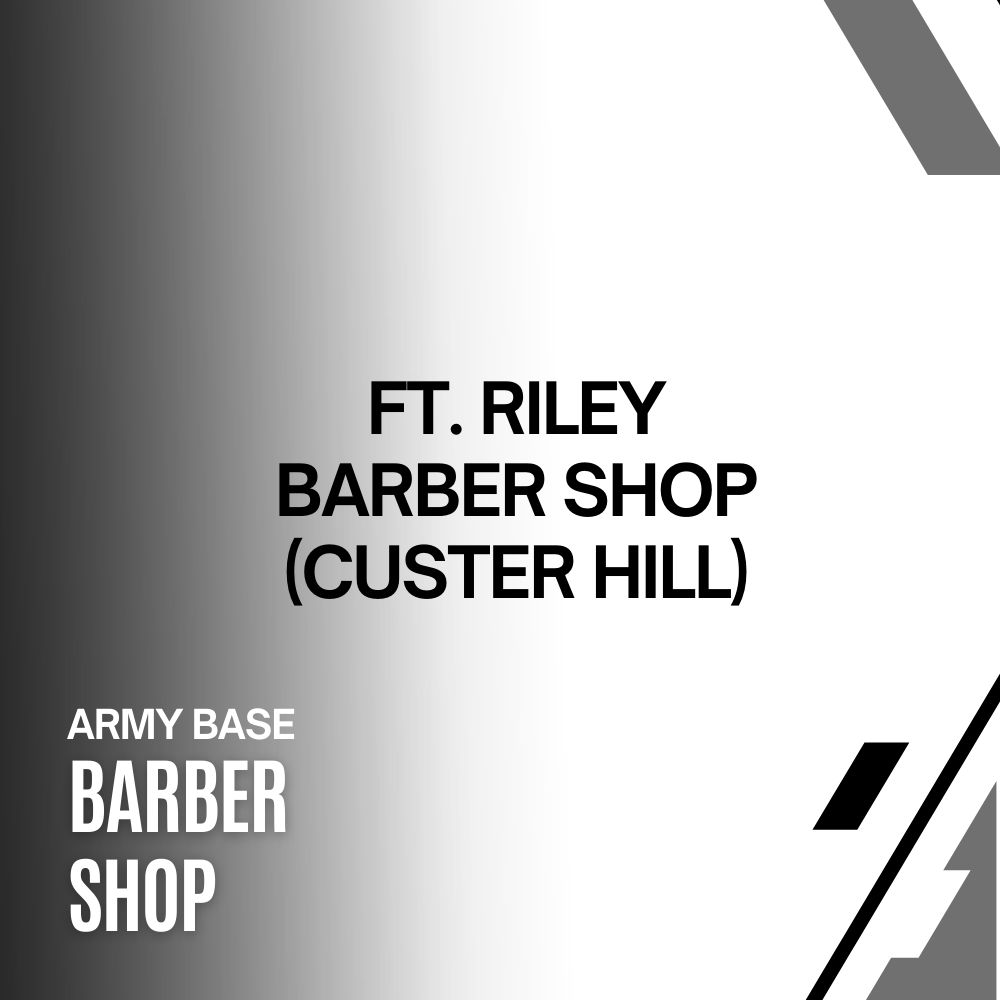 FT. RILEY BARBER (CUSTER HILL)