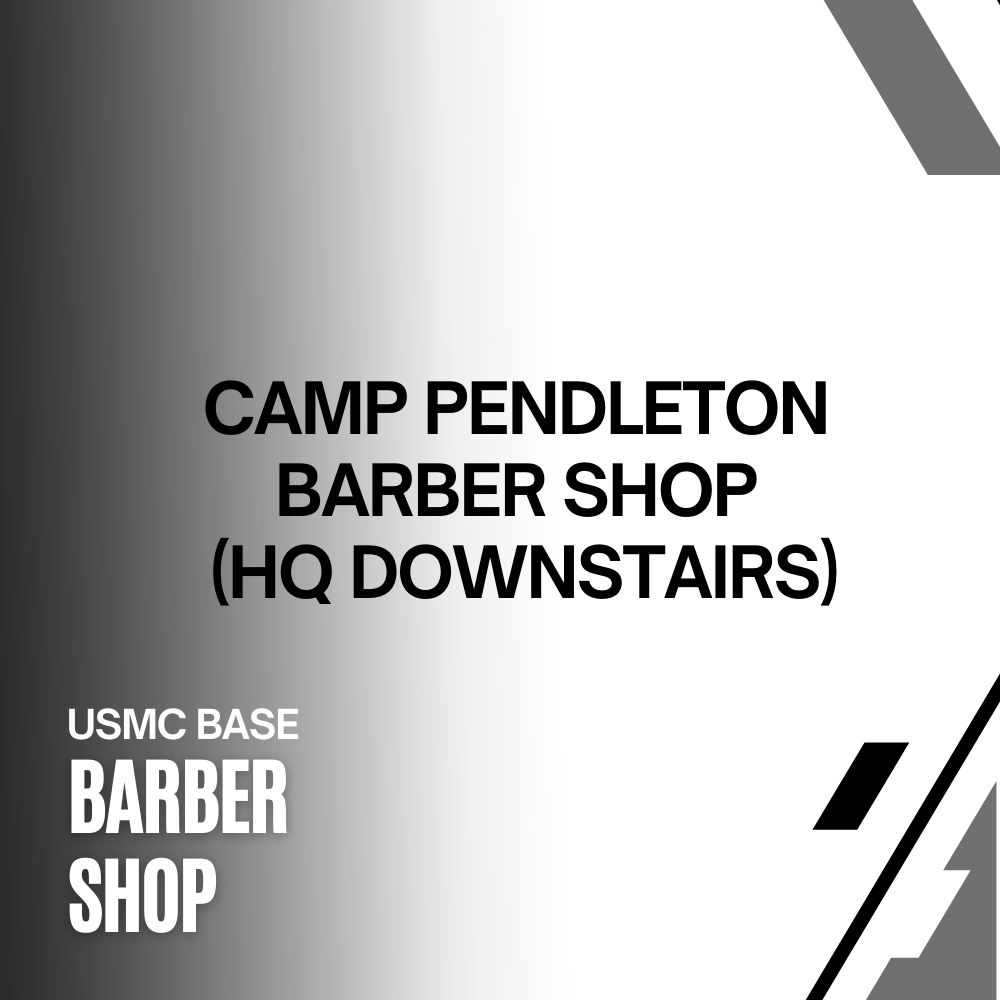 CAMP PENDLETON BARBER (HQ DOWNSTAIRS)