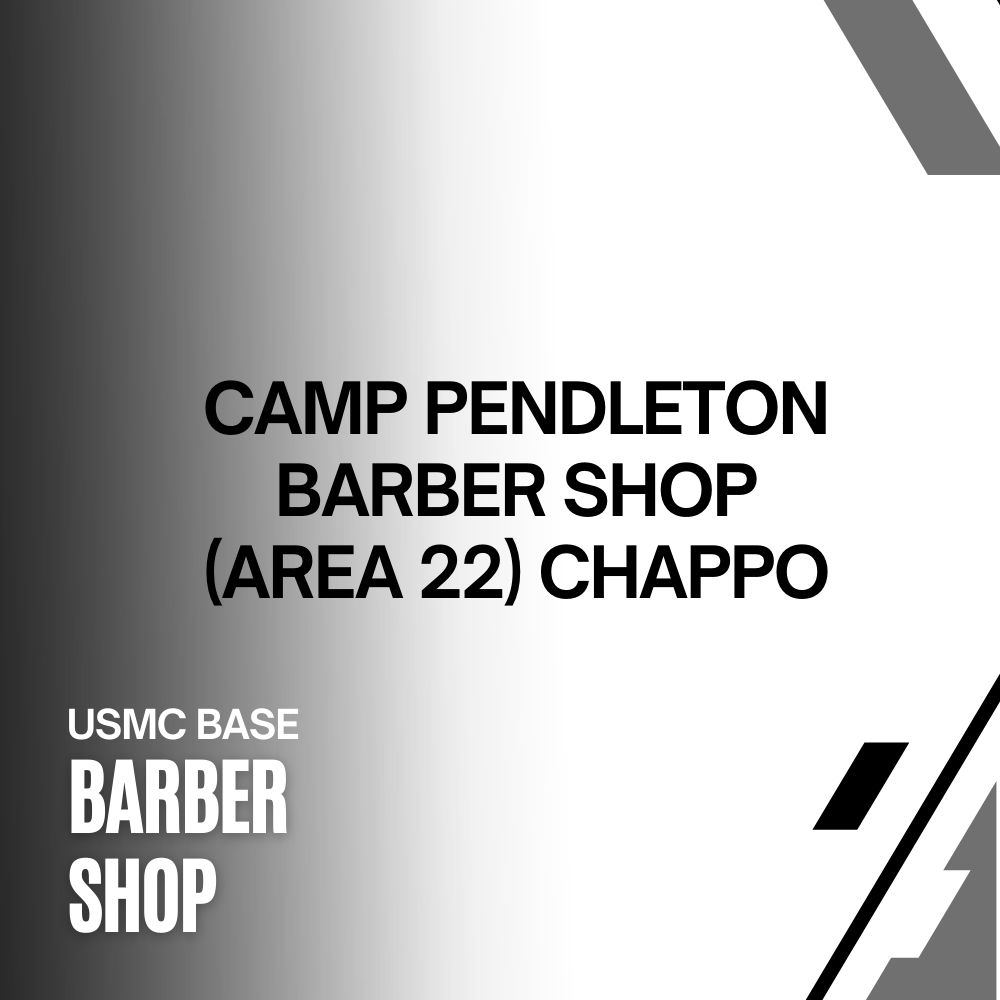 CAMP PENDLETON BARBER (AREA 22) CHAPPO