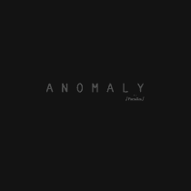 ANOMALY by /Paradox/