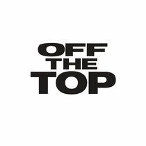 OFF THE TOP
