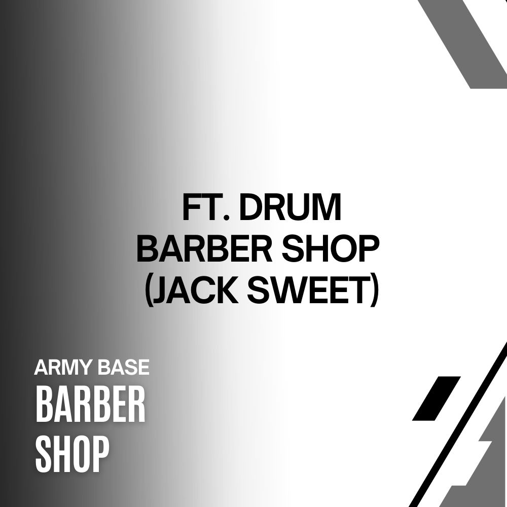 FT. DRUM BARBER (JACK SWEET)